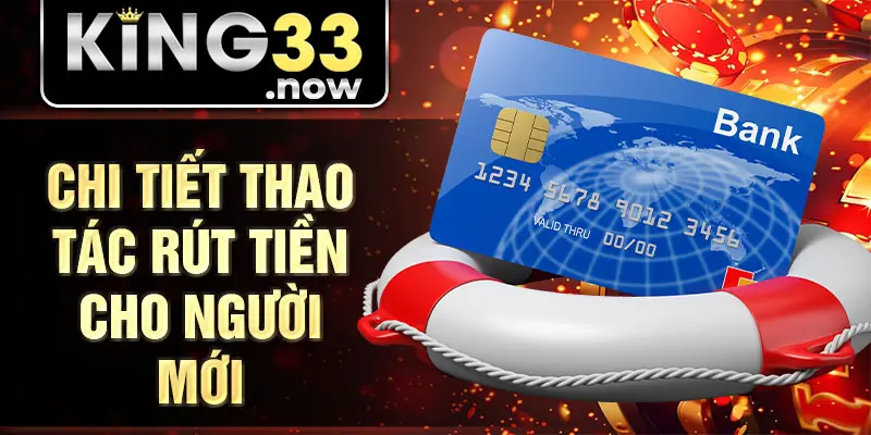Chi tiết thao tác rút tiền cho người mới