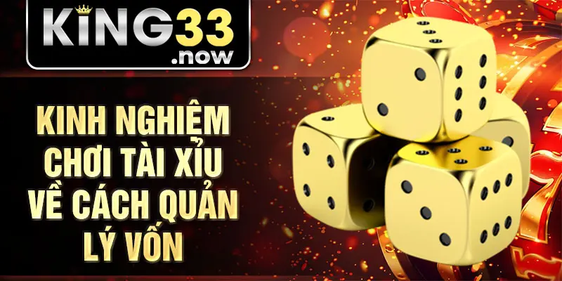 Kinh nghiệm chơi tài xỉu về cách quản lý vốn